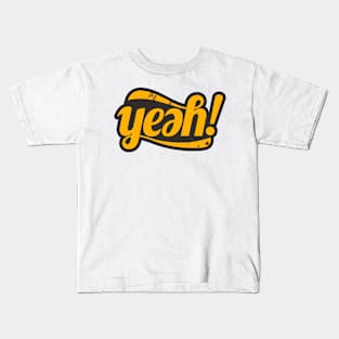 yeah Kids T-Shirt